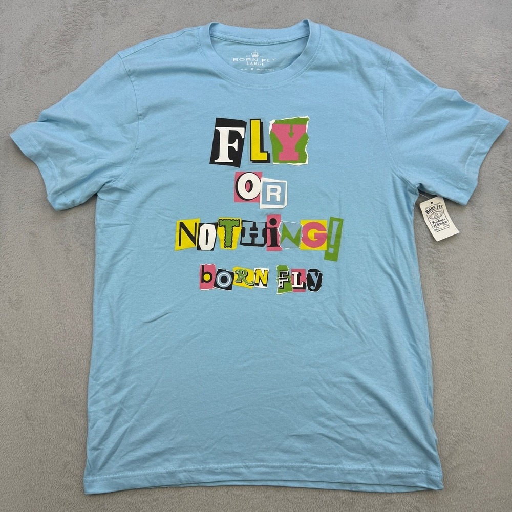 Born Fly Graphic T Shirt Mens 2XL Blue Fly Or Nothing Ransom Note Streetwear